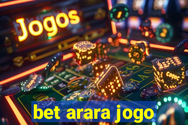 bet arara jogo